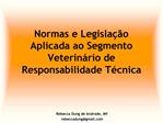 Normas e Legisla o Aplicada ao Segmento Veterin rio de Responsabilidade T cnica