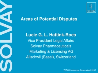 Lucie G. L. Hattink-Roes Vice President Legal Affairs Solvay Pharmaceuticals