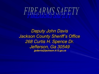 Deputy John Davis Jackson County Sheriff’s Office 268 Curtis H. Spence Dr. Jefferson, Ga 30549