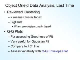 Object Orie’d Data Analysis, Last Time