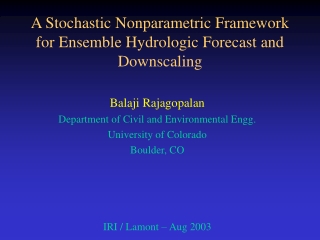 A Stochastic Nonparametric Framework for Ensemble Hydrologic Forecast and Downscaling