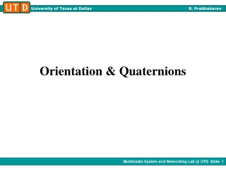 Orientation &amp; Quaternions