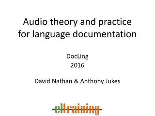 Audio theory and practice for language documentation