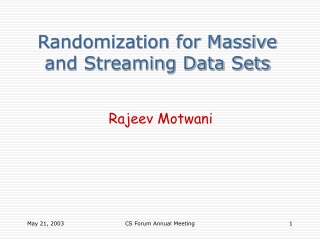 Randomization for Massive and Streaming Data Sets