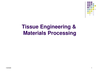 Tissue Engineering &amp;  Materials Processing