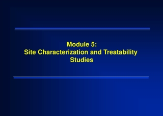 Module 5: Site Characterization and Treatability  Studies