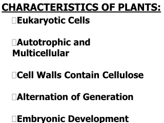 CHARACTERISTICS OF PLANTS: