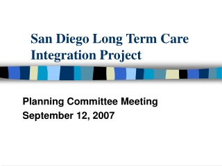 San Diego Long Term Care Integration Project