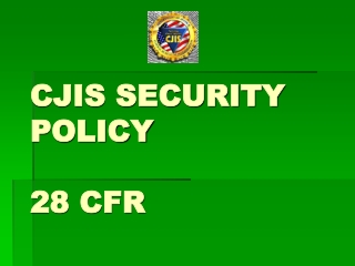 CJIS SECURITY POLICY 28 CFR