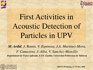 First Activities in Acoustic Detection of Particles in UPV