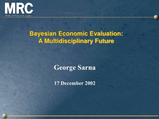 Bayesian Economic Evaluation: A Multidisciplinary Future