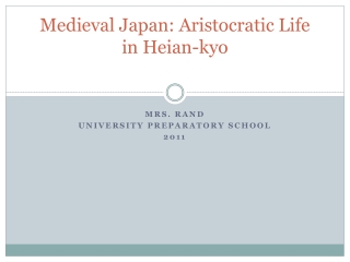 Medieval Japan: Aristocratic Life in Heian-kyo