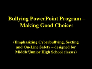 Bullying PowerPoint Program – Making Good Choice s