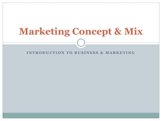 Marketing Concept &amp; Mix