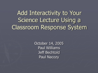 Add Interactivity to Your Science Lecture Using a Classroom Response System