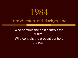 1984 Introduction and Background