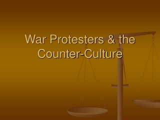 War Protesters &amp; the Counter-Culture