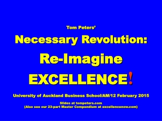 Tom Peters’ Necessary Revolution: Re-Imagine EXCELLENCE !