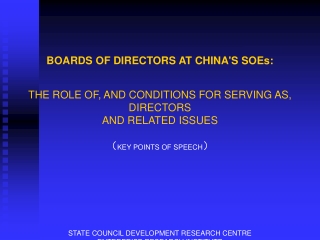 BOARDS OF DIRECTORS AT CHINA'S SOEs: THE ROLE OF, AND CONDITIONS FOR SERVING AS, DIRECTORS