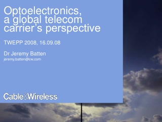 Optoelectronics,  a global telecom carrier’s perspective