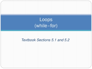 Loops (while – for)