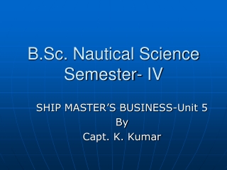 B.Sc.  Nautical Science  Semester- IV