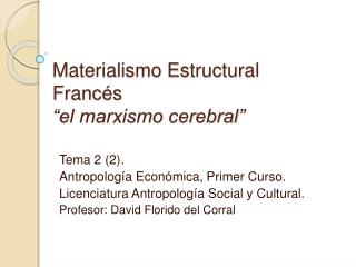 Materialismo Estructural Francés “el marxismo cerebral”