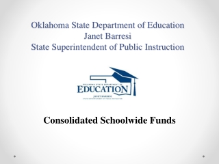 Oklahoma  State Department of  Education Janet Barresi State  Superintendent of Public Instruction