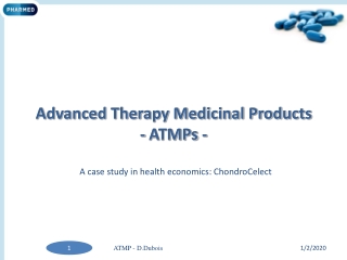 Advanced Therapy Medicinal Products - ATMPs -