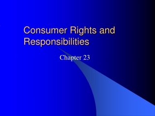 Consumer Rights and Responsibilities