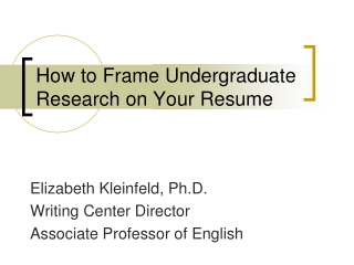 How to Frame Undergraduate Research on Your Resume