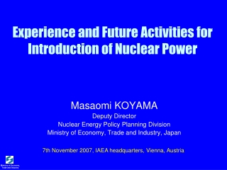 Experience and Future Activities for Introduction of Nuclear Power