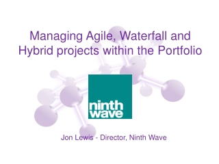 Managing Agile, Waterfall and Hybrid projects within the Portfolio