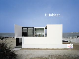 L’Habitat…