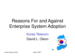 Reasons For and Against Enterprise System Adoption