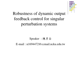Robustness of dynamic output feedback control for singular perturbation systems