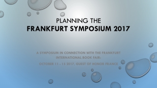 PLANNING THE  Frankfurt Symposium 2017