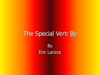 The Special Verb  Be