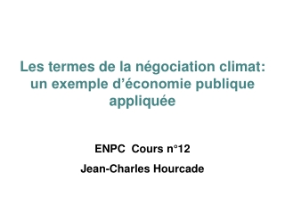 Les termes de la négociation climat: un exemple d’économie publique appliquée