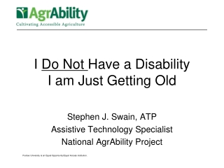 I  Do Not  Have a Disability I am Just Getting Old
