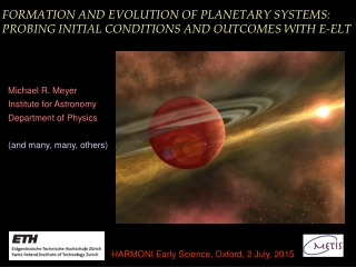 FORMATION AND EVOLUTION OF PLANETARY SYSTEMS: PROBING INITIAL CONDITIONS AND OUTCOMES WITH E-ELT