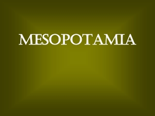 MESOPOTAMIA