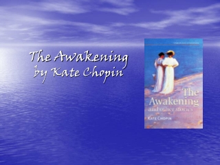 The Awakening by Kate Chopin