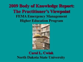 Carol L. Cwiak North Dakota State University