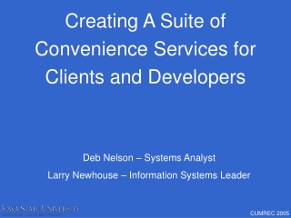 Creating A Suite of  Convenience Services for Clients and Developers