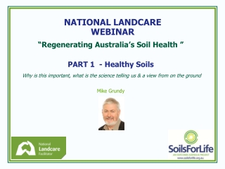 “Regenerating Australia’s Soil Health ” PART 1  - Healthy Soils