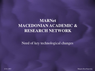 MARNet  MACEDONIAN ACADEMIC &amp; RESEARCH NETWORK