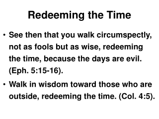 Redeeming the Time