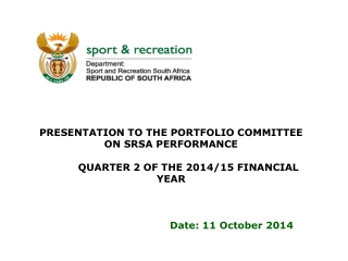 PRESENTATION TO THE PORTFOLIO COMMITTEE ON SRSA PERFORMANCE