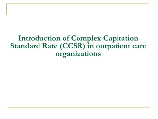 Introduction of Complex Capitation Standard Rate (CCSR) in outpatient care organizations